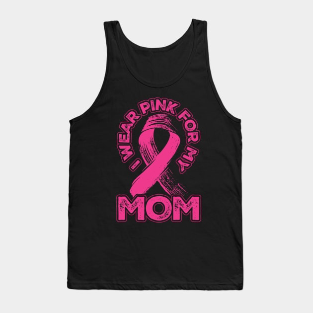 I wear pink for my mom Tank Top by aneisha